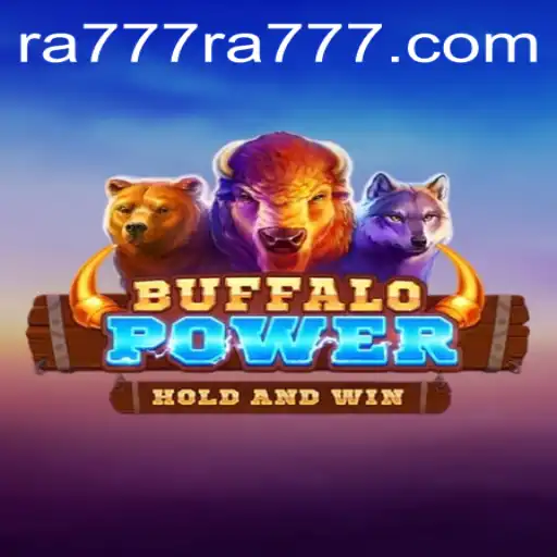 Discover the Thrilling World of BuffaloPower: A Journey into RA777