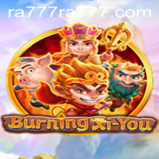Explore the Mystical Adventures in BurningXiYou with RA777