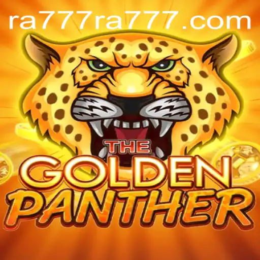 Unveiling the Thrill of GOLDENPANTHER with RA777
