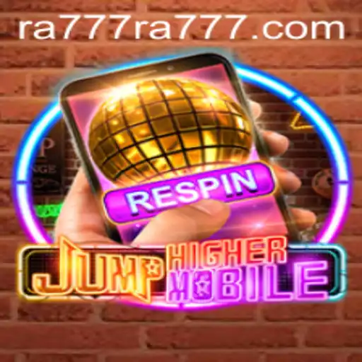 Dive into the World of JumpHighermobile with RA777