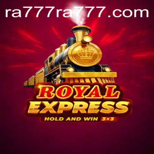 Experience the Thrill of RoyalExpress with RA777