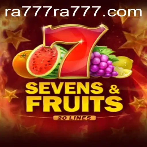 The Exciting World of SevensFruits20 and the RA777: A Comprehensive Guide