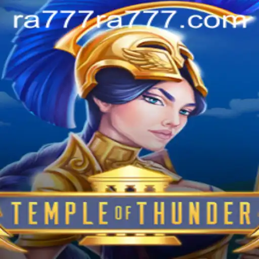 Discover the Electrifying World of TempleofThunder with RA777